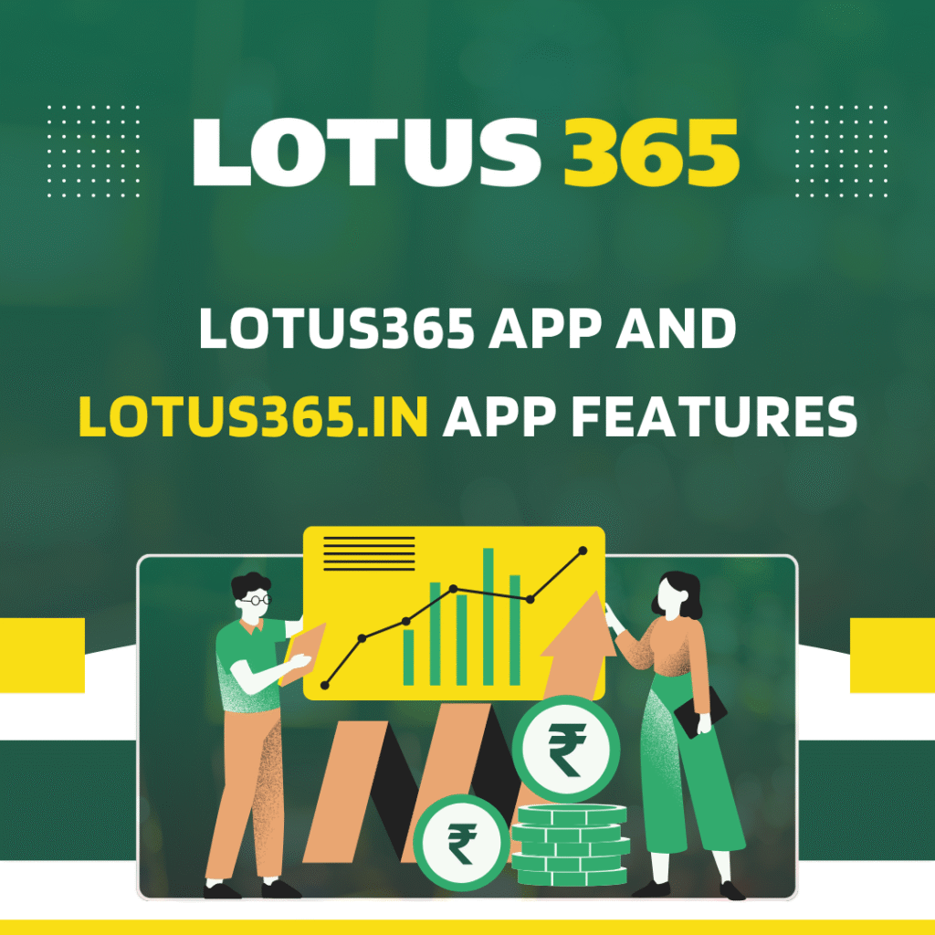 Lotus365 App and lotus365.in App Features